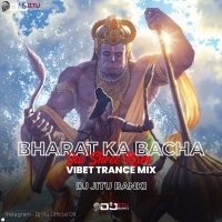 Bharat Ka Baccha ( Vibet Trance Mix ) Dj Jitu Banki   ( DanceClub.In )