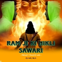 Ram Ji Ki Nikli Sawari ( Freaky Trance Mix ) Dj MkJ Bls ( DanceClub.In )