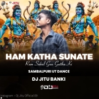 Ham Katha Sunate ( Ut Dance Mix ) Dj Jitu Banki   ( DanceClub.In )