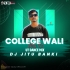 College Wali Jhia Ta ( Ut Dance Mix ) Dj Jitu Banki